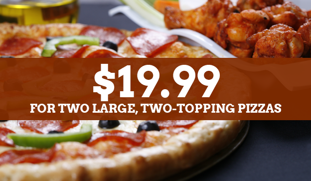 $19.99, For Two Large, Two-Topping Pizzas